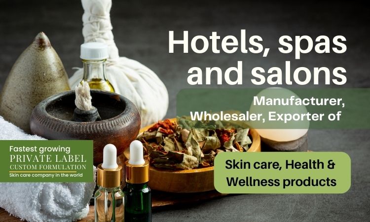 hotels-spas-&-salons-skin-care-&-wellness-products-manufacturer-india
                                           